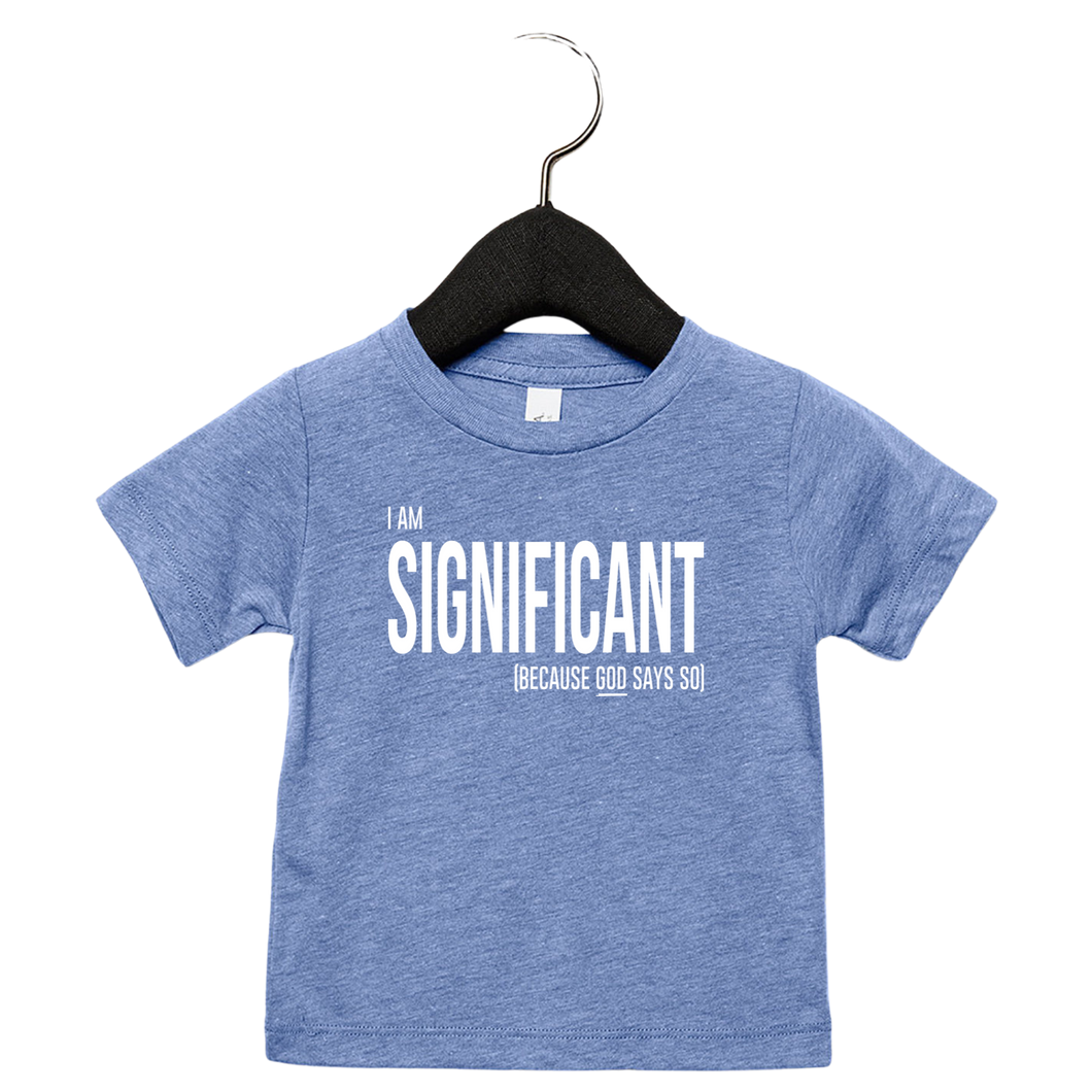 I AM SIGNIFICANT Infant Triblend T-shirt