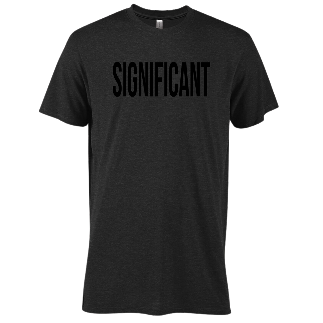 SIGNIFICANT - Tonal Triblend